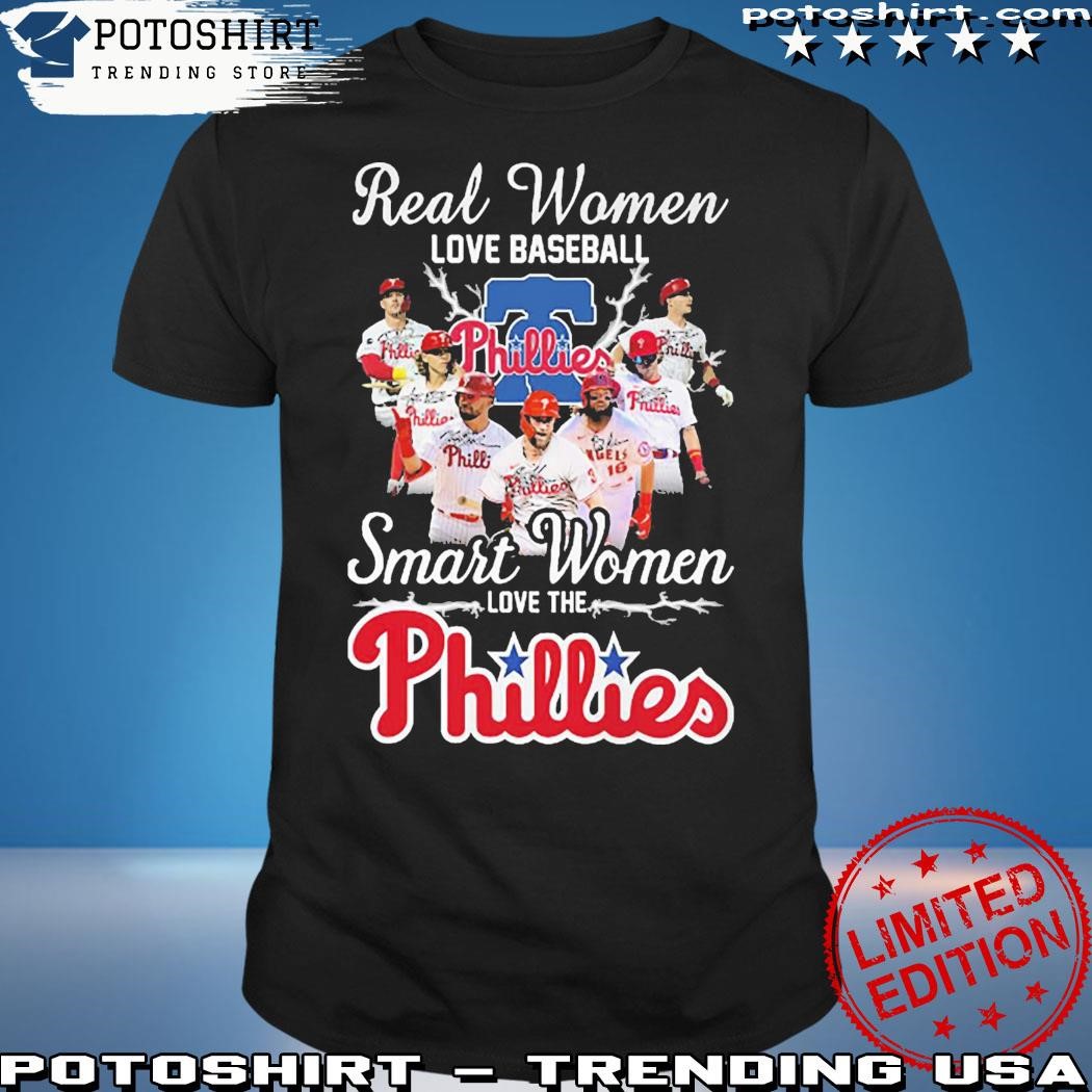Official real Women Love Baseball Smart Women Love The Phillies T