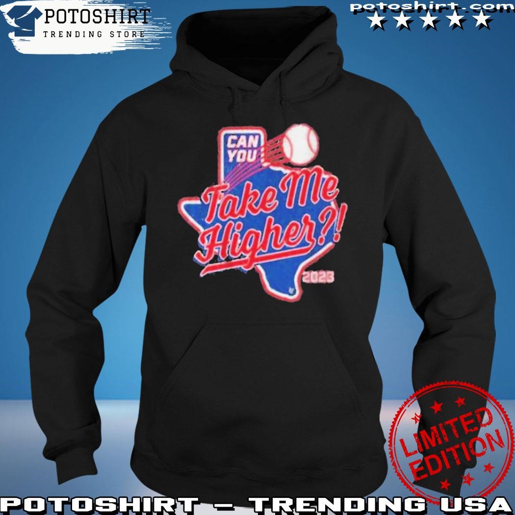 Texas Rangers Can You Take Me Higher 2023 Shirt - ColorfulTeesOutlet