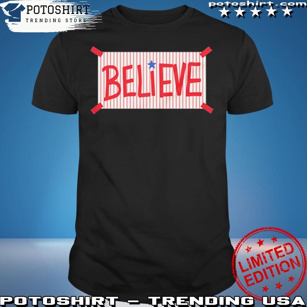 Philadelphia Phillies Believe T Shirt -  Worldwide Shipping