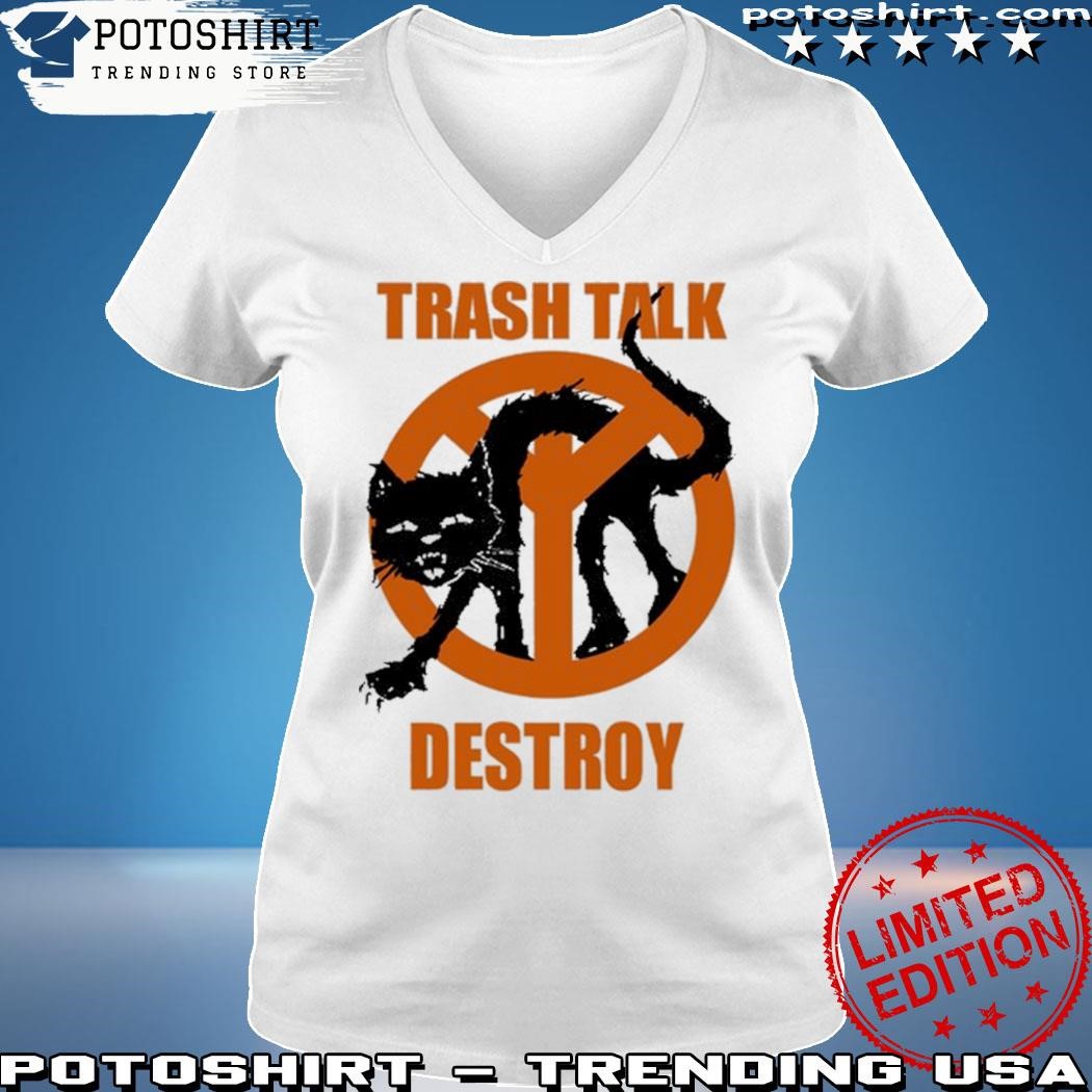 Trash Talk Destroy Cat Shirt