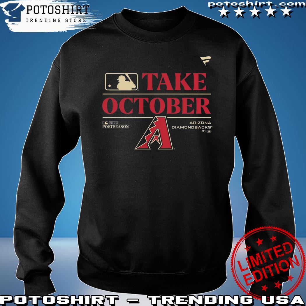Mlb Arizona Diamondbacks Take October 2023 Postseason Locker Room Shirt,  hoodie, longsleeve, sweater