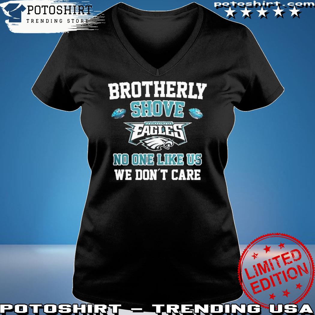 Brotherly Shove Eagles Philadelphia Eagles Shirt, Hoodie