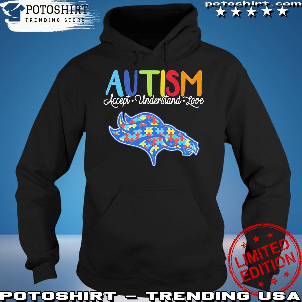 Original Denver Broncos Nfl Autism Awareness Accept Understand Love  T-shirt,Sweater, Hoodie, And Long Sleeved, Ladies, Tank Top