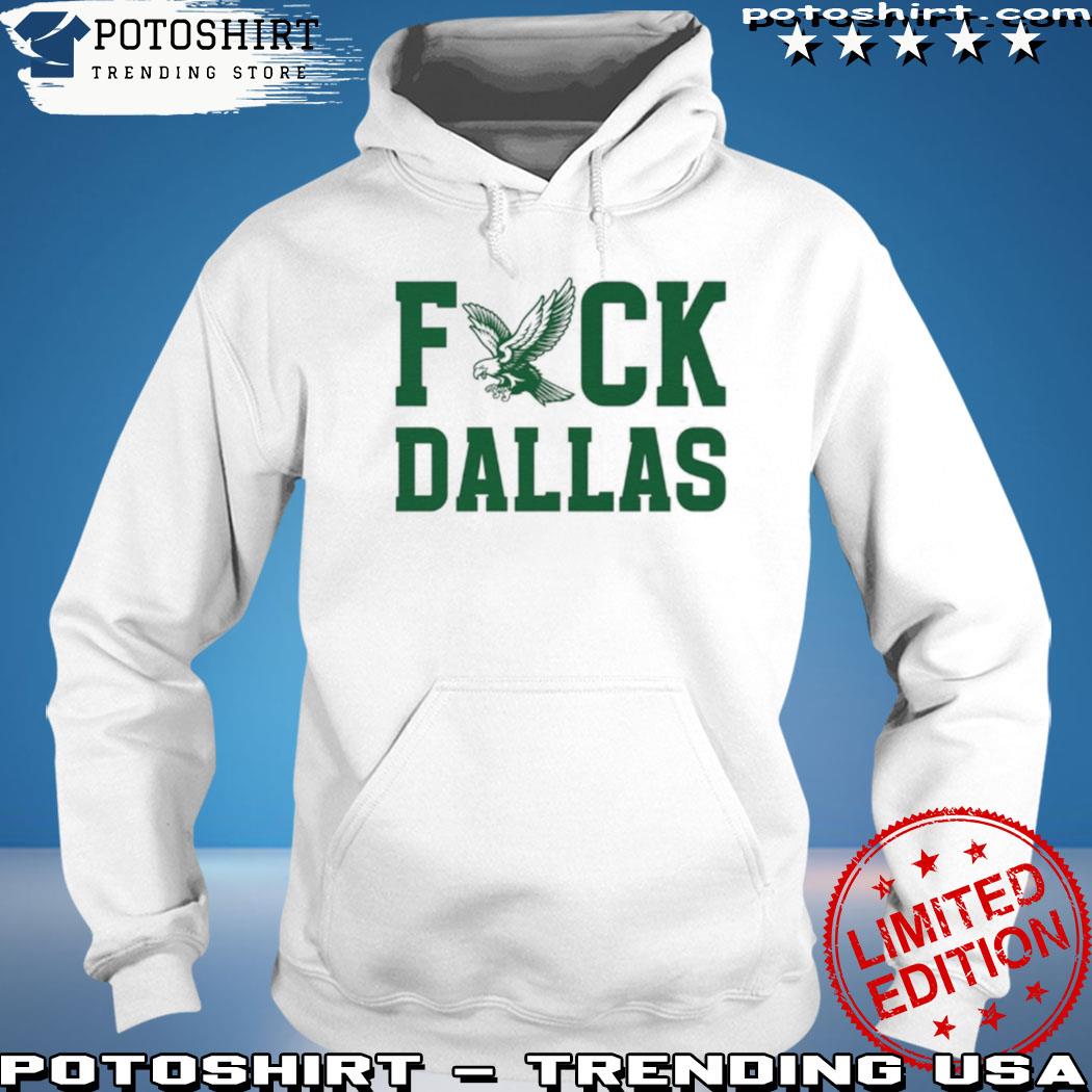 Fuck Dallas Shirt Philadelphia Football Shirt Fuck Dallas T Shirt Football  Game Day Shirt Philly Tailgate Apparel Eagles Game Day Shirt, hoodie,  sweater, long sleeve and tank top