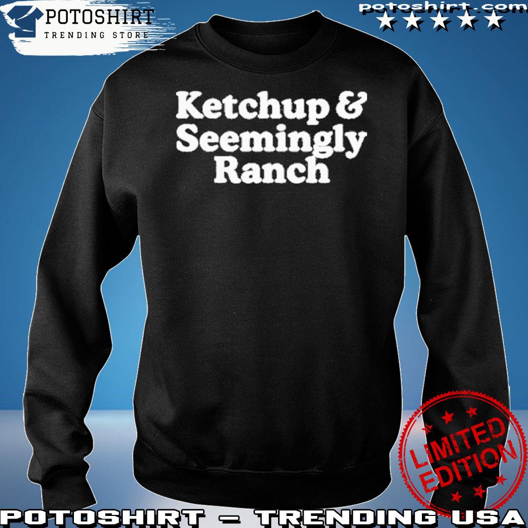 https://images.potoshirt.com/2023/10/middleclassfancy-merch-ketchup-and-seemingly-ranch-shirt-sweatshirt.jpg