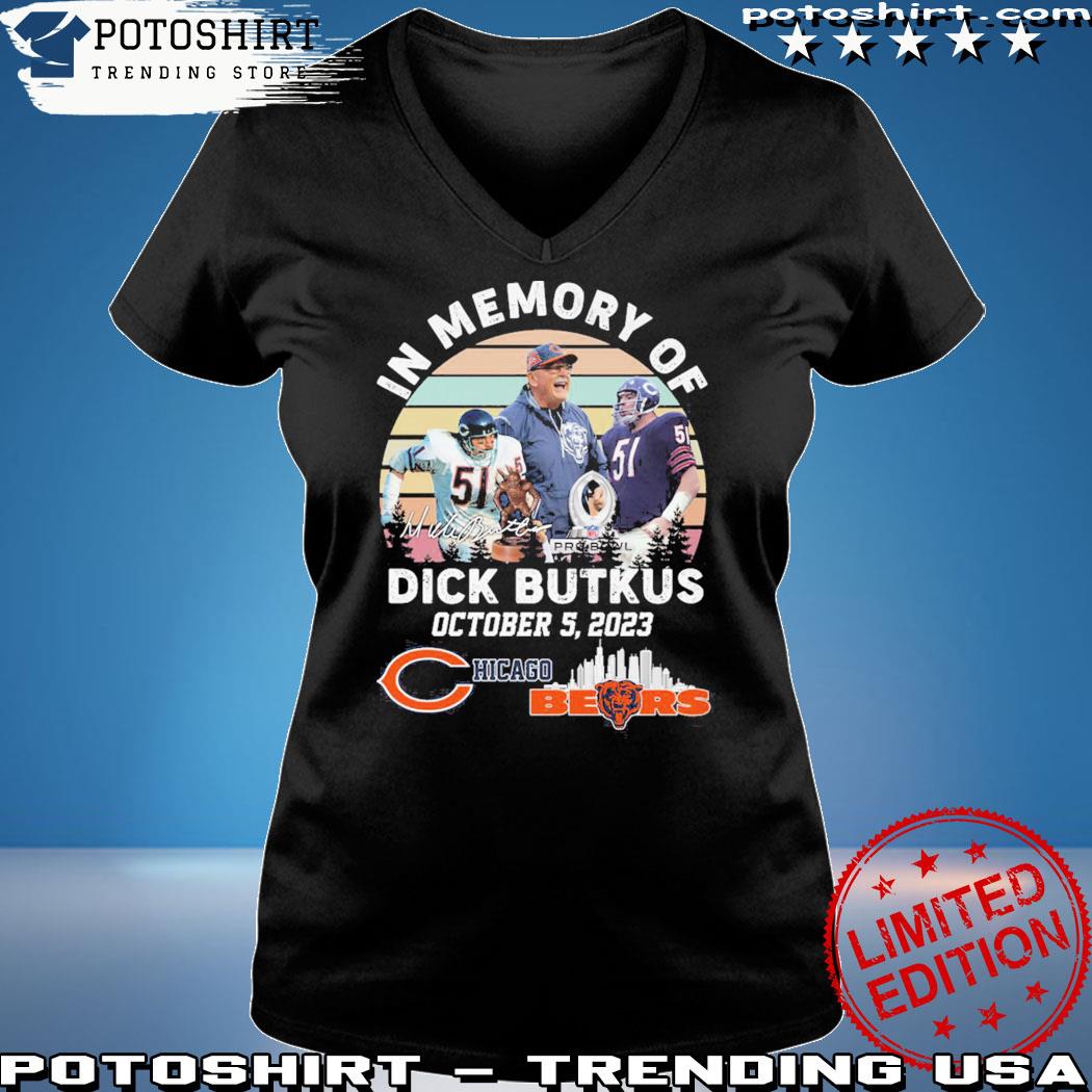 In Memory Of Dick Butkus Chicago Bears 2023 T Shirt - Shibtee Clothing