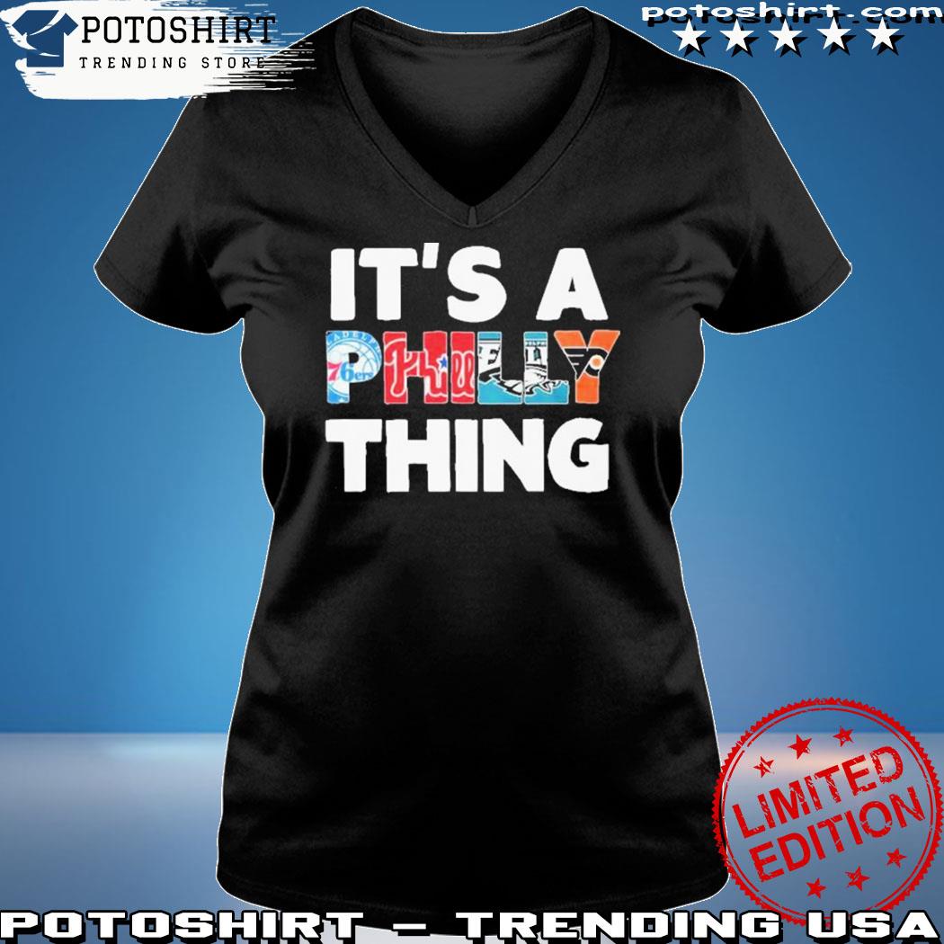 Official It'S A Philly Thing shirt, hoodie, sweater and long sleeve