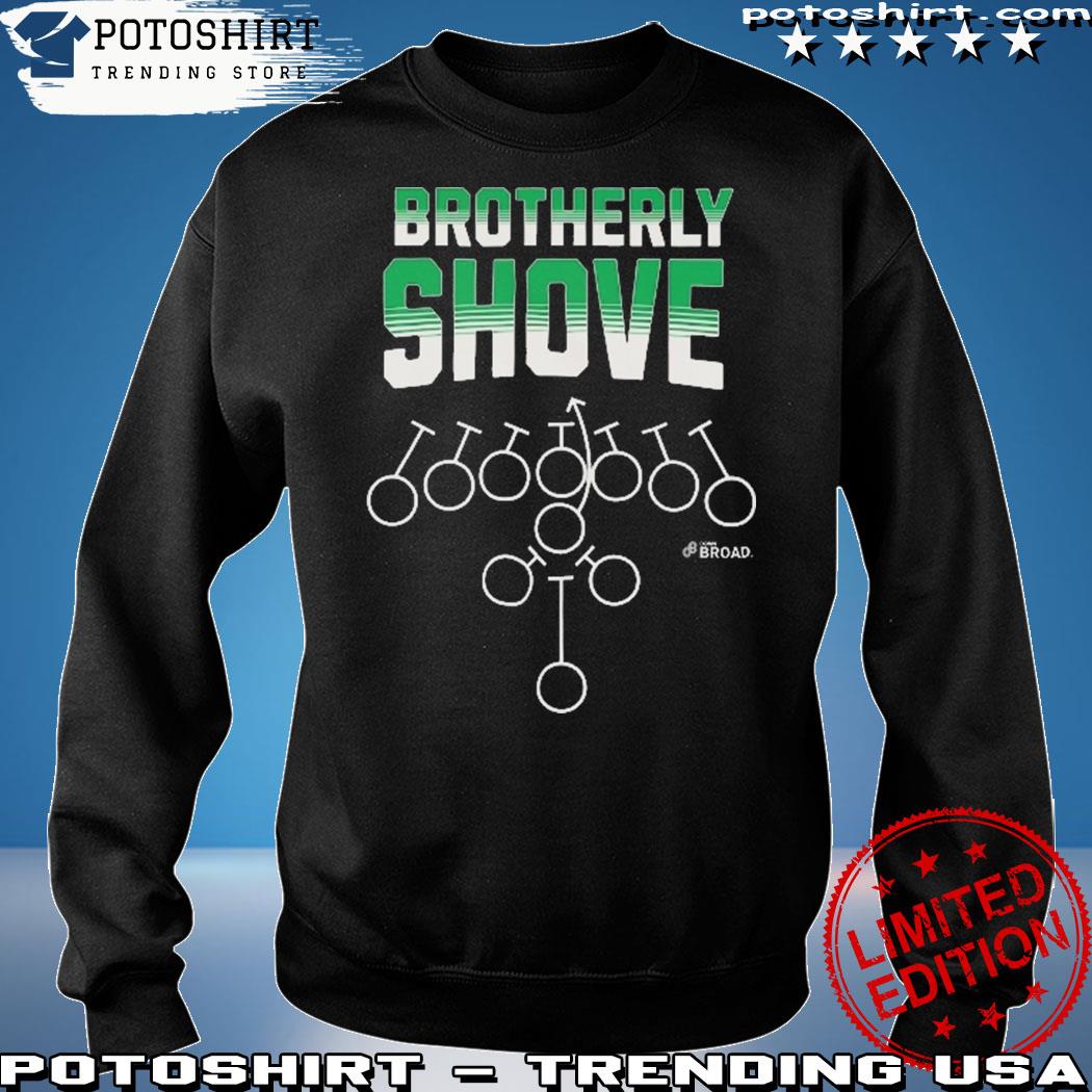 Brotherly Shove Philadelphia Football shirt, hoodie, sweater, long