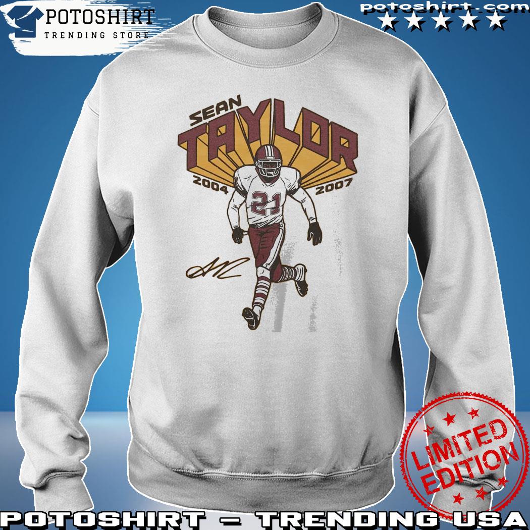 Sean Taylor Washington Redskins 2004 2007 signature art shirt, hoodie,  sweater, long sleeve and tank top