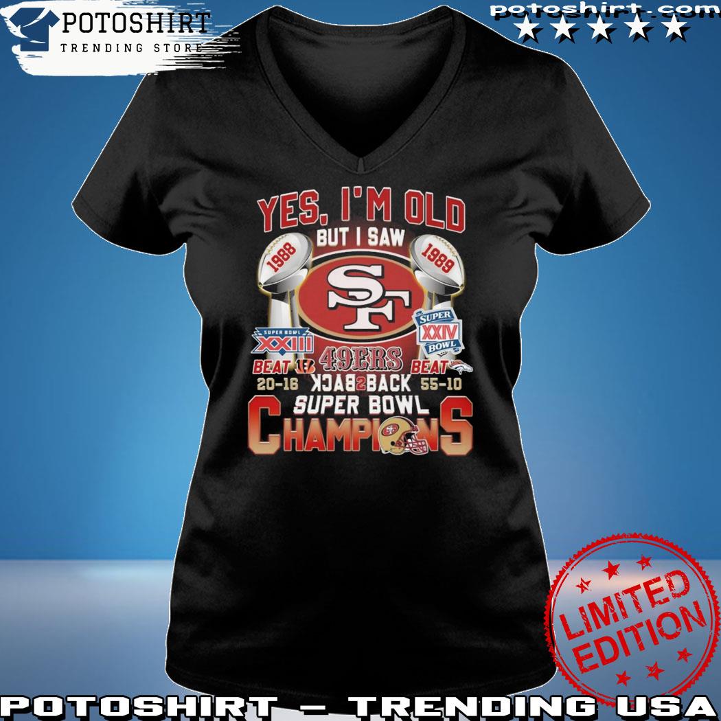 Yes I'm old But I Saw Back 2 Back Super Bowl Champions Shirt