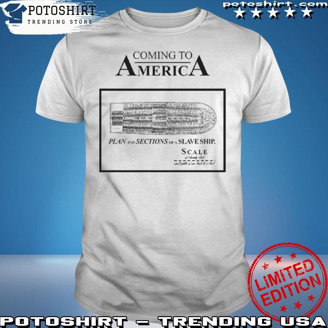 Official Coming To America Plan And Section Of A Slave Ship T-Shirt