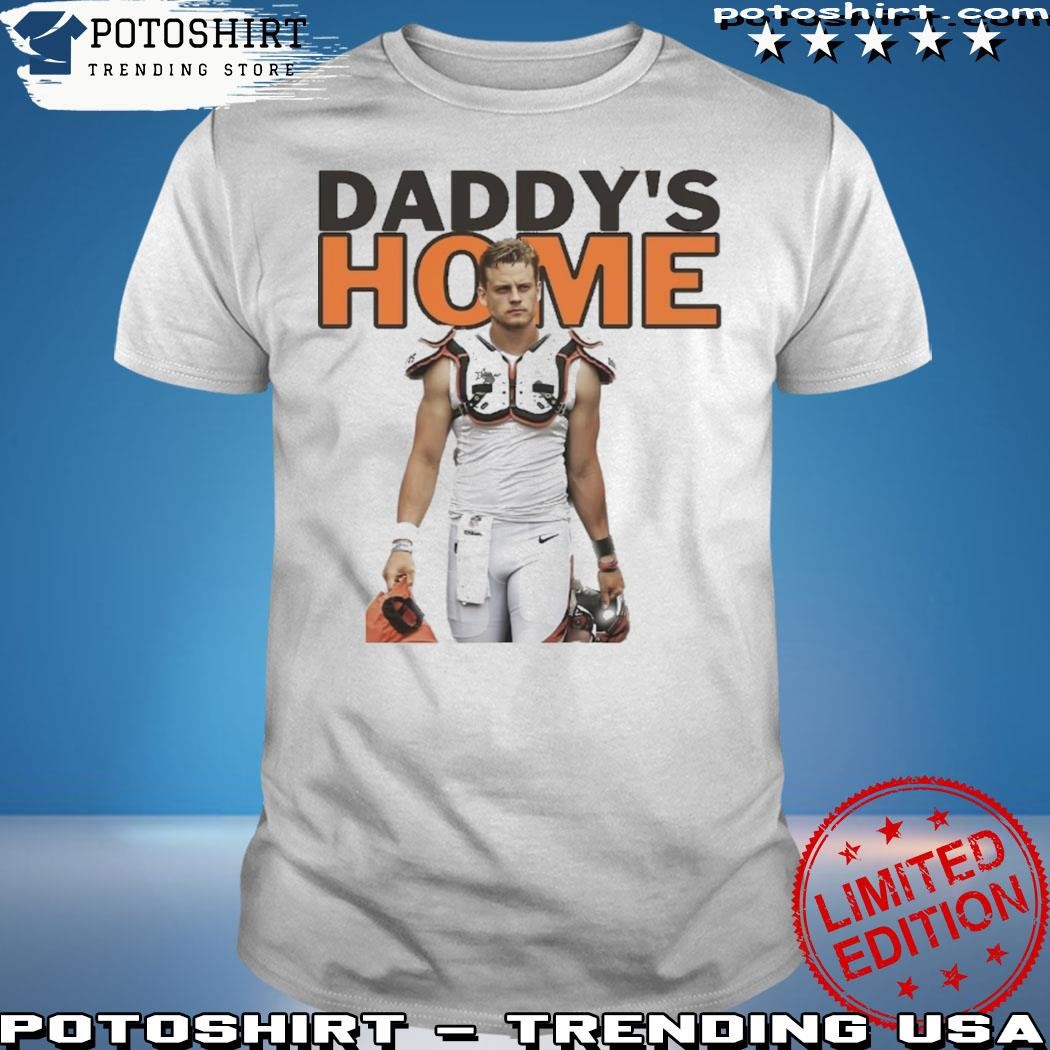 Official Daddy’s home Joe Burrow Shirt Sweatshirt Hoodie Football Shirt Classic 90s Graphic Tee