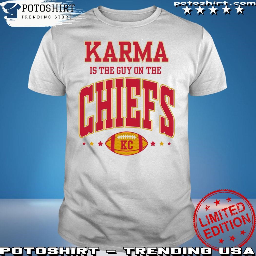 Official Karma Is The Guy On The Chiefs Kansas Shirt