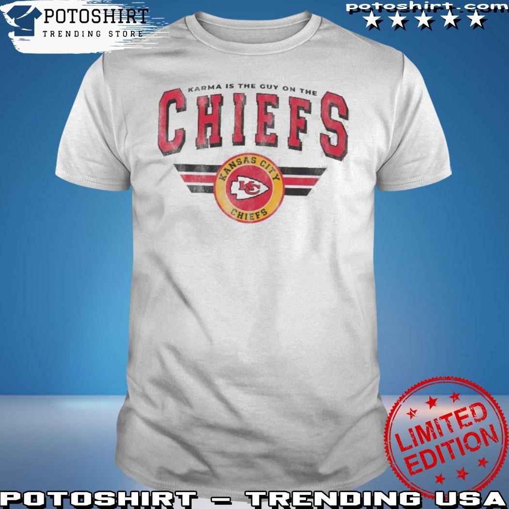 Official Karma Is The Guy On The Chiefs Shirt V8 Shirt Karma Is The Guy On The Chiefs Coming Straight Home To Me Shirt Sweatshirt