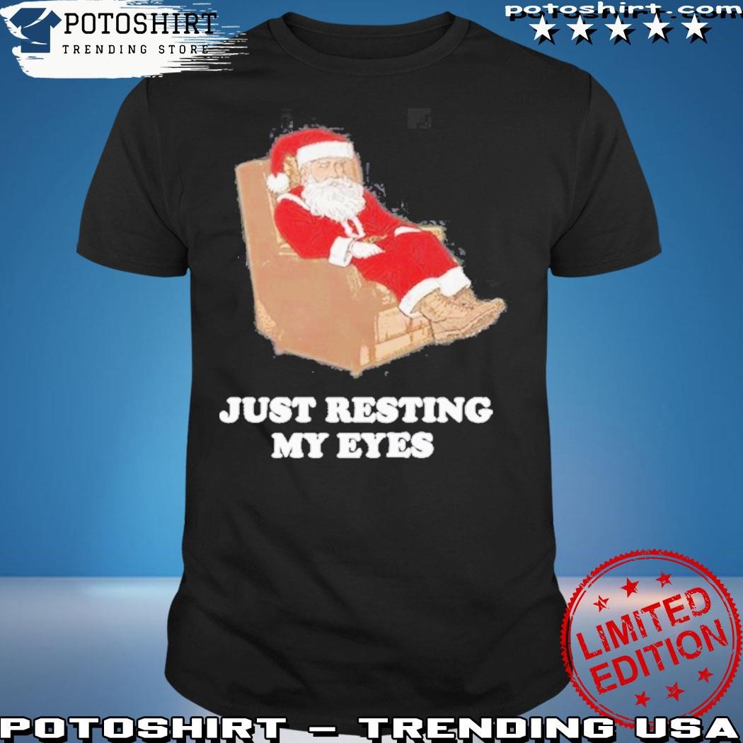 Official Middleclassfancy santa just resting my eyes tacky shirt