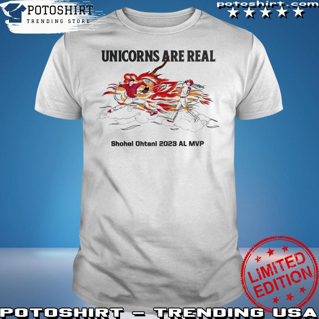 Official Unicorns Are Real Shohei Ohtani Is The 2023 AL MVP T-Shirt