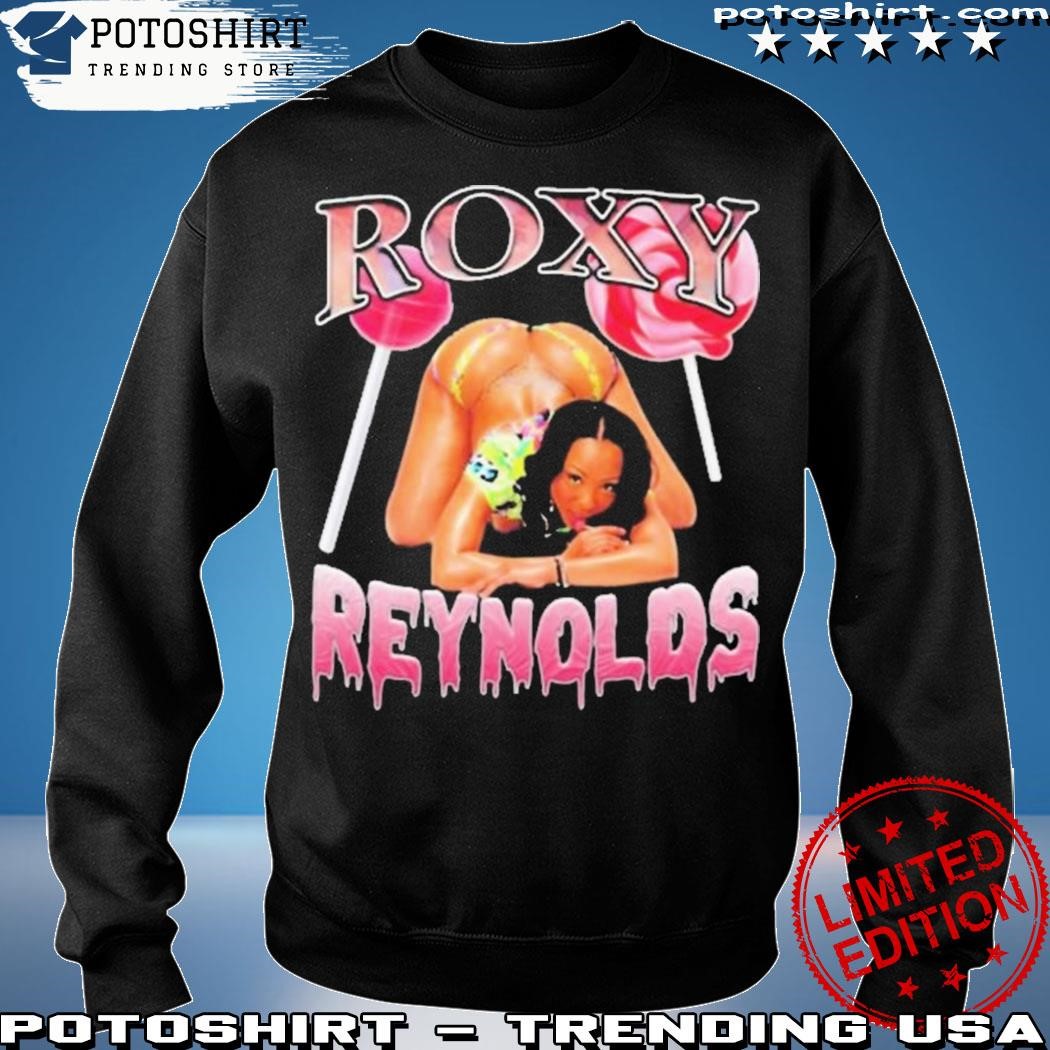 Design Roxy Reynolds Bootleg Shirt, hoodie, sweater, long sleeve and tank  top