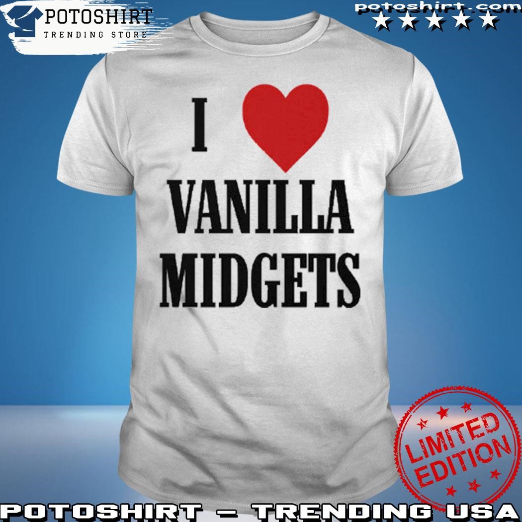 Official I Love Vanilla Midgets T Shirt