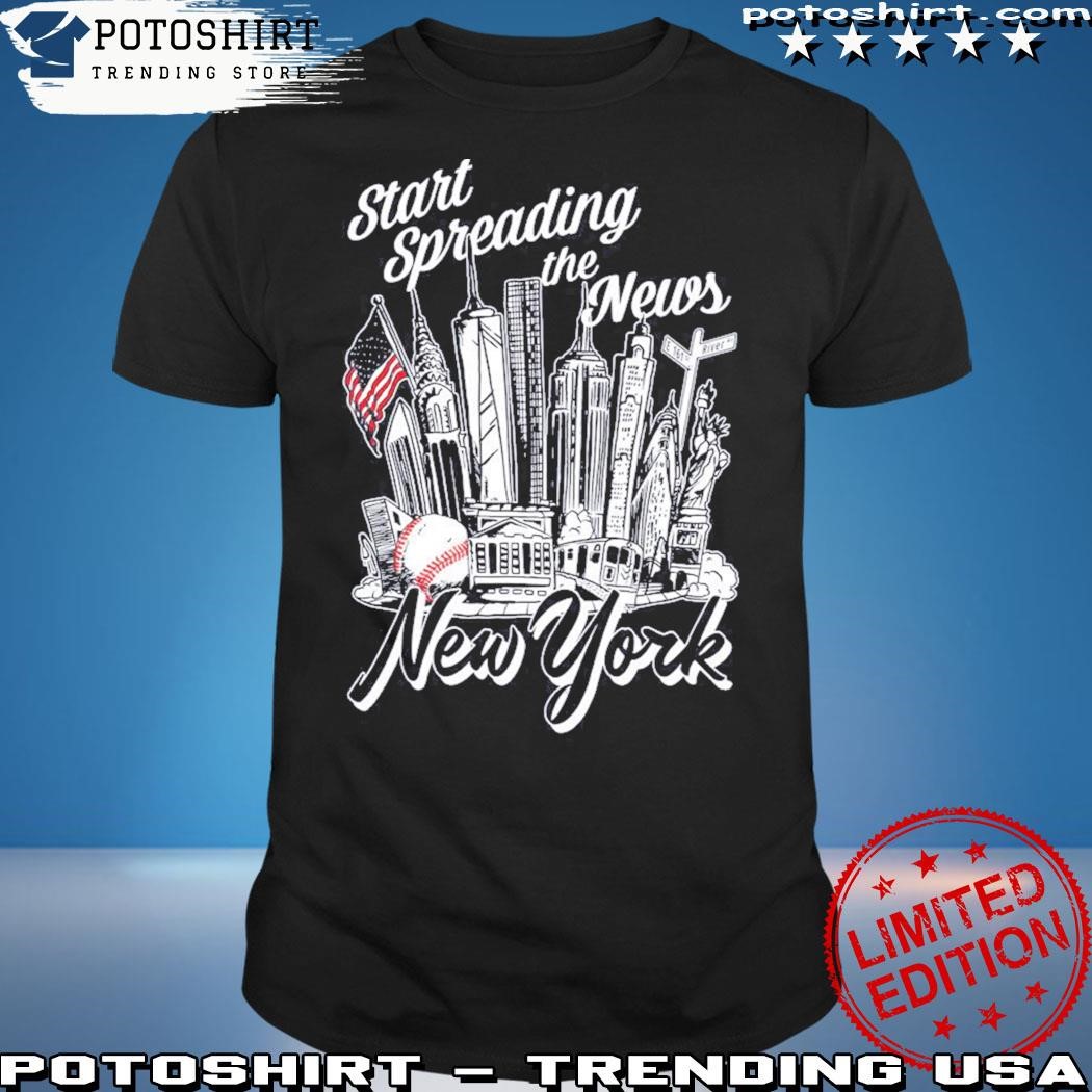 Official New York Yankees Start Spreading The News shirt