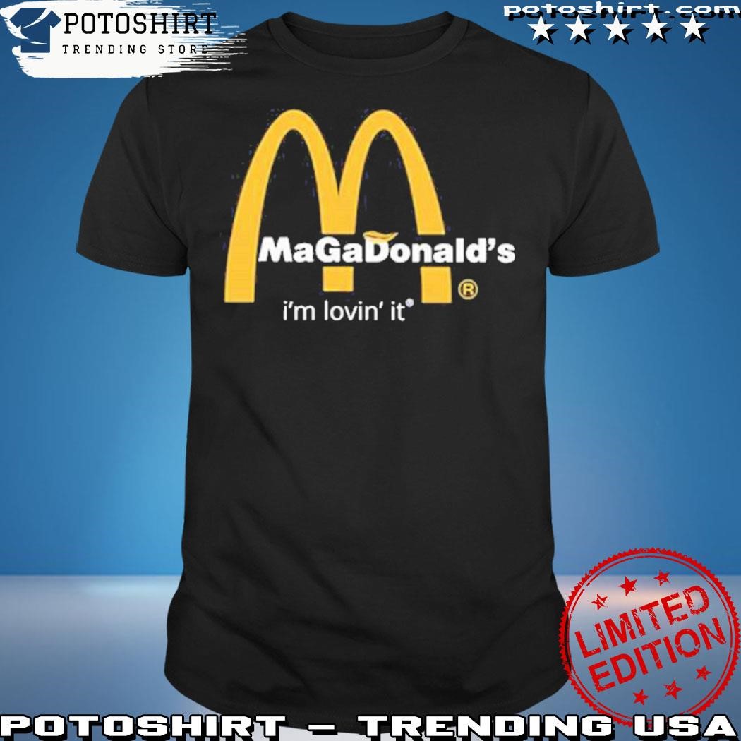 Official Trump Magadonald’s I’m Lovin’ It 2024 Shirt