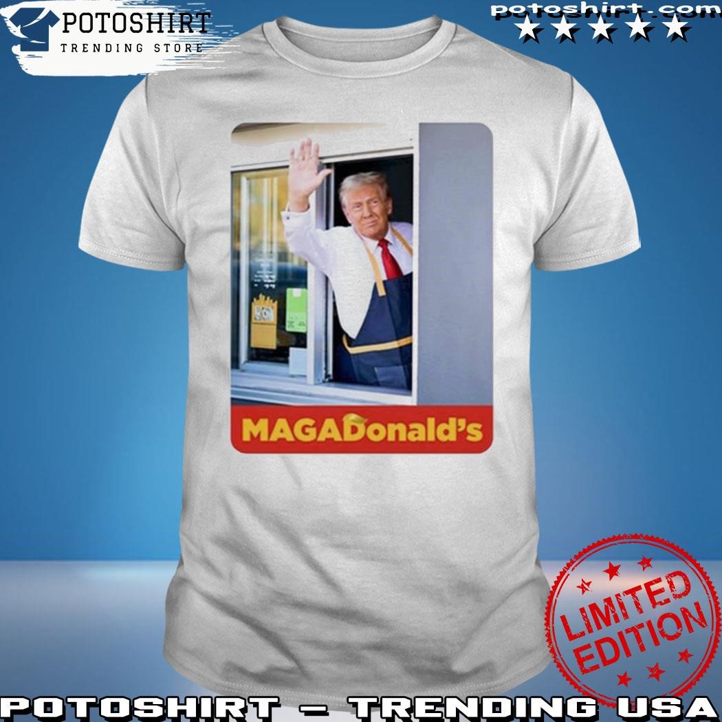 Official Trump Magadonald’s Shirt